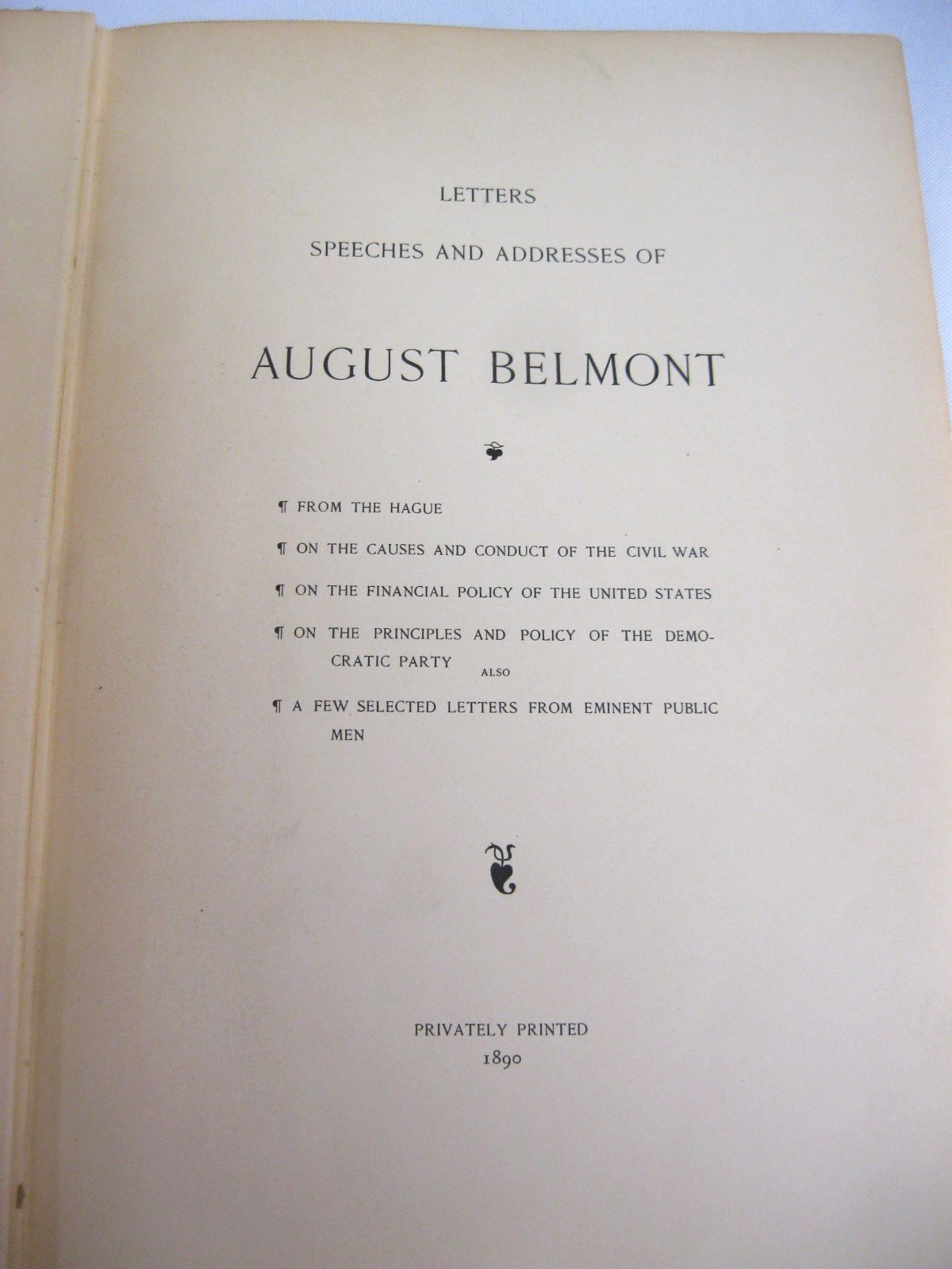 Letters, Speeches and Addresses of August Belmont
