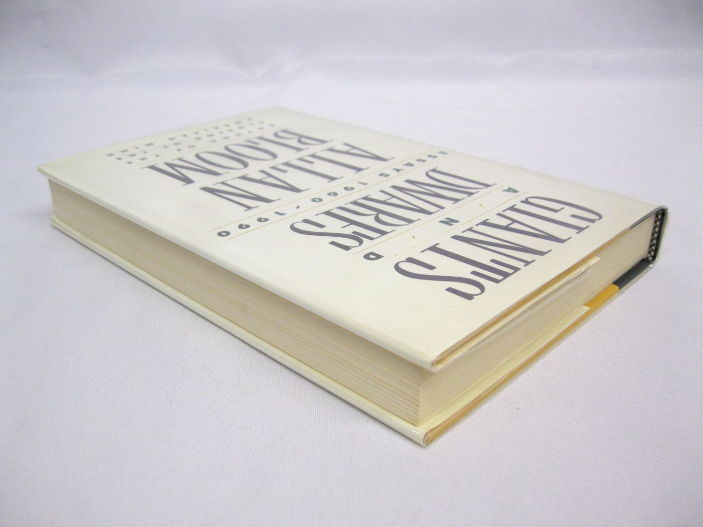 Giants and Dwarfs: Essays 1960-1990 by Allan Bloom