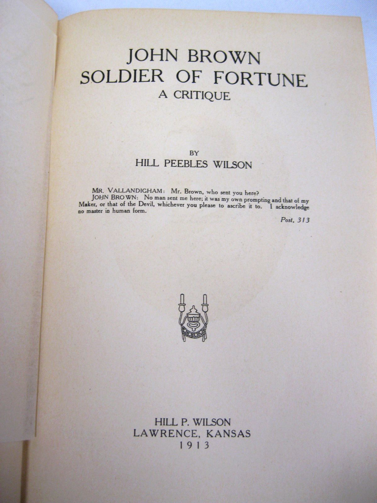 John Brown, Soldier of Fortune; a Critique by Hill Peebles Wilson