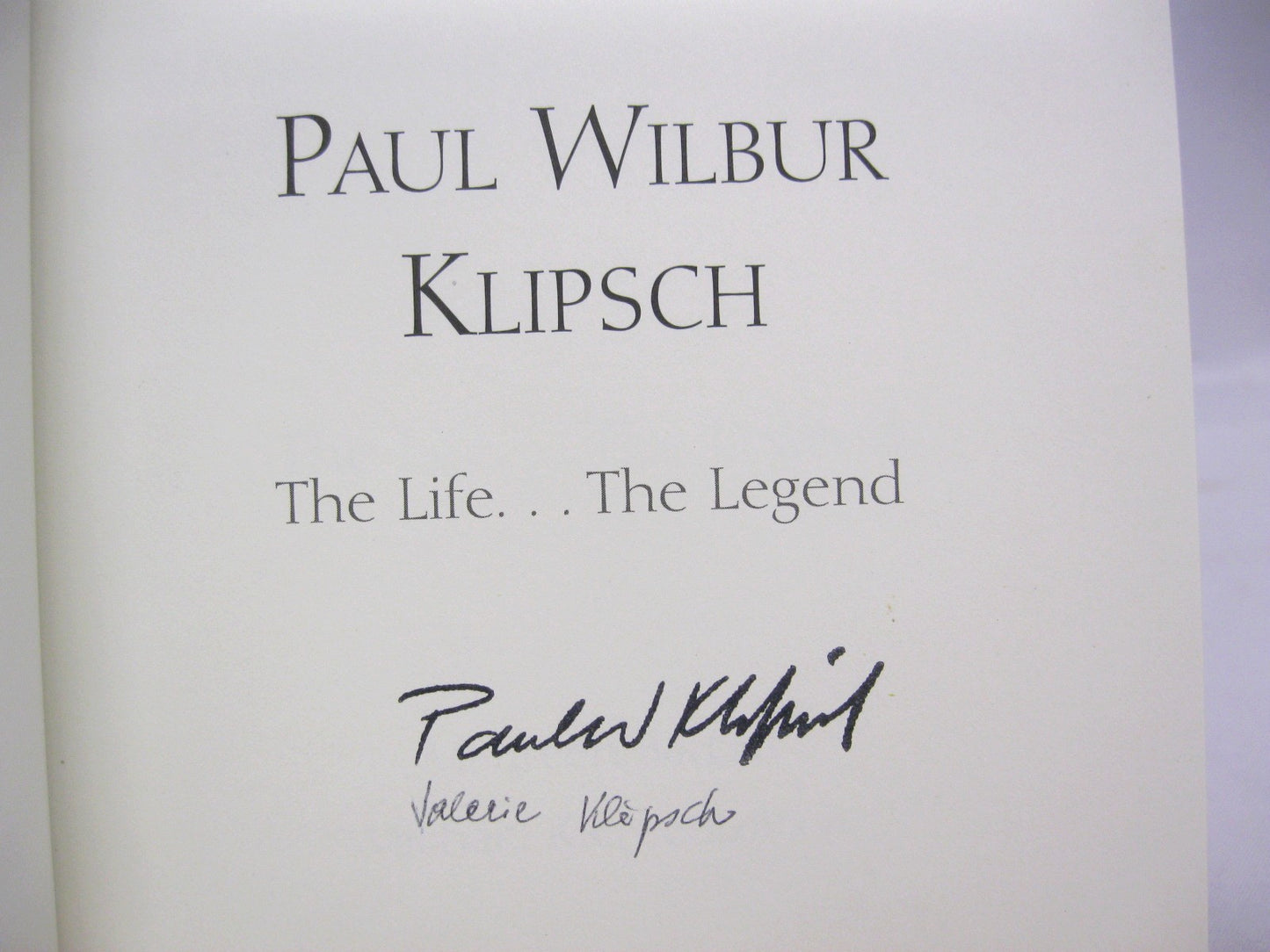 Paul Wilbur Klipsch; The Life ... The Legend by Maureen Bennett and Michael Klementovich