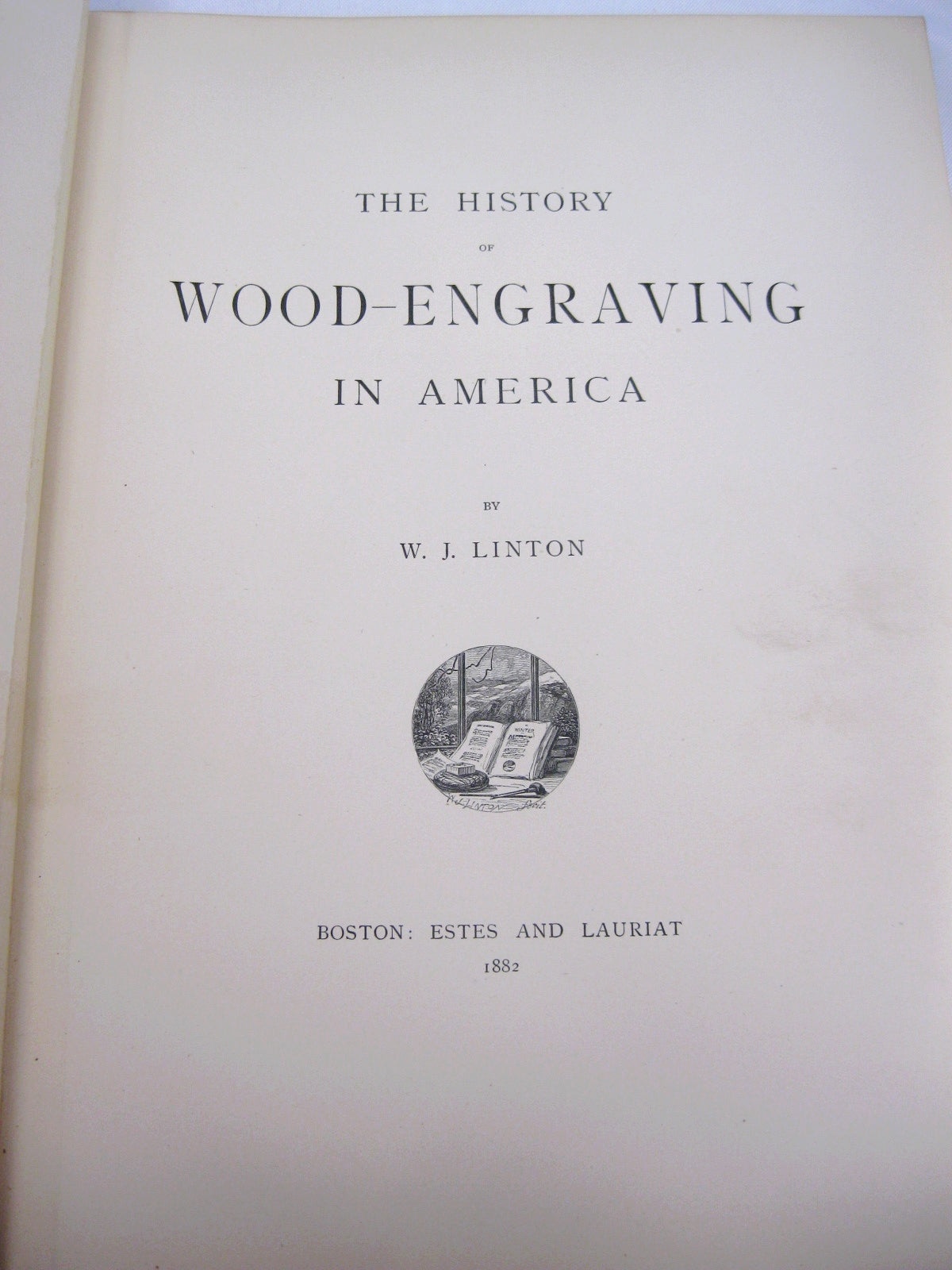 History of Wood-Engraving in America by W.J. Linton