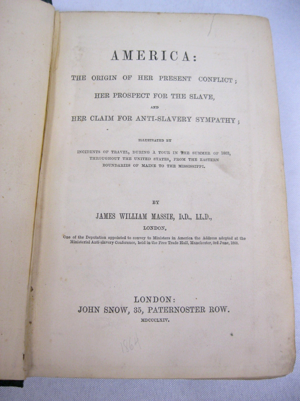 Anti-Slavery Mission to America Origin of Present Conflict by James W Massie