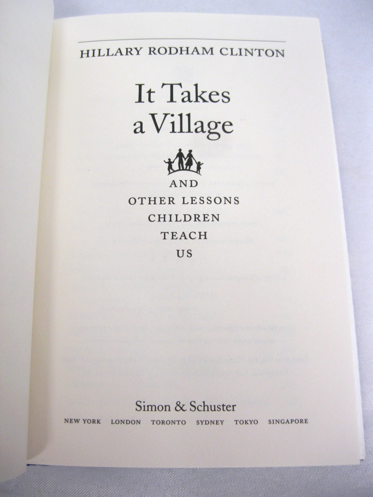 It Takes a Village: And Other Lessons Children Teach Us by Hillary Rodham Clinton