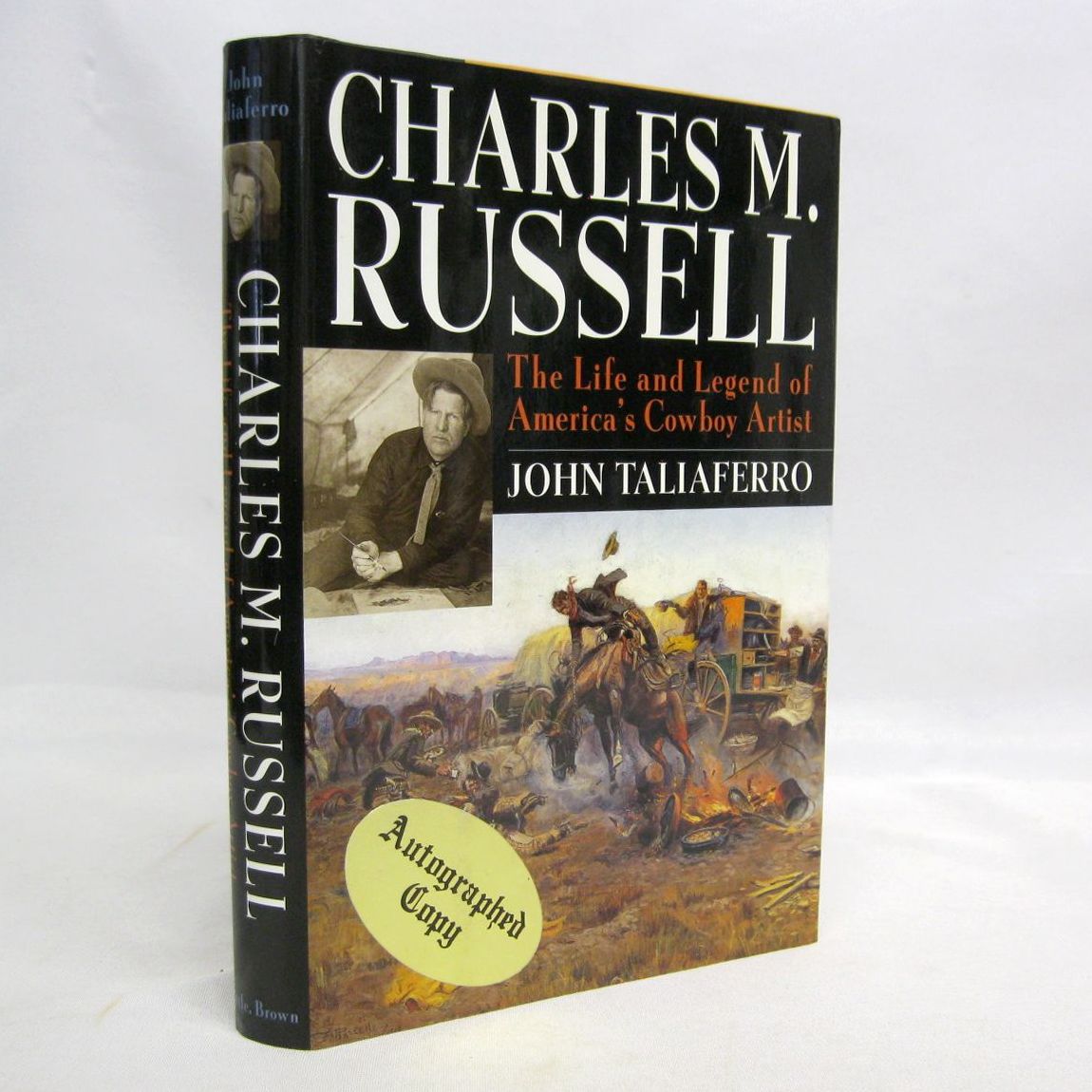 Charles M. Russell: The Life and Legend of America's Cowboy Artist by John Taliaferro