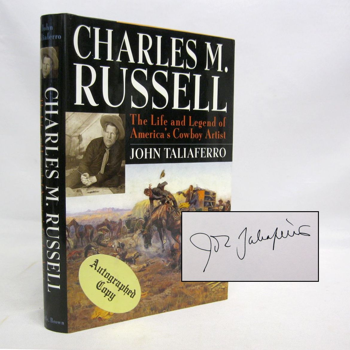 Charles M. Russell: The Life and Legend of America's Cowboy Artist by John Taliaferro