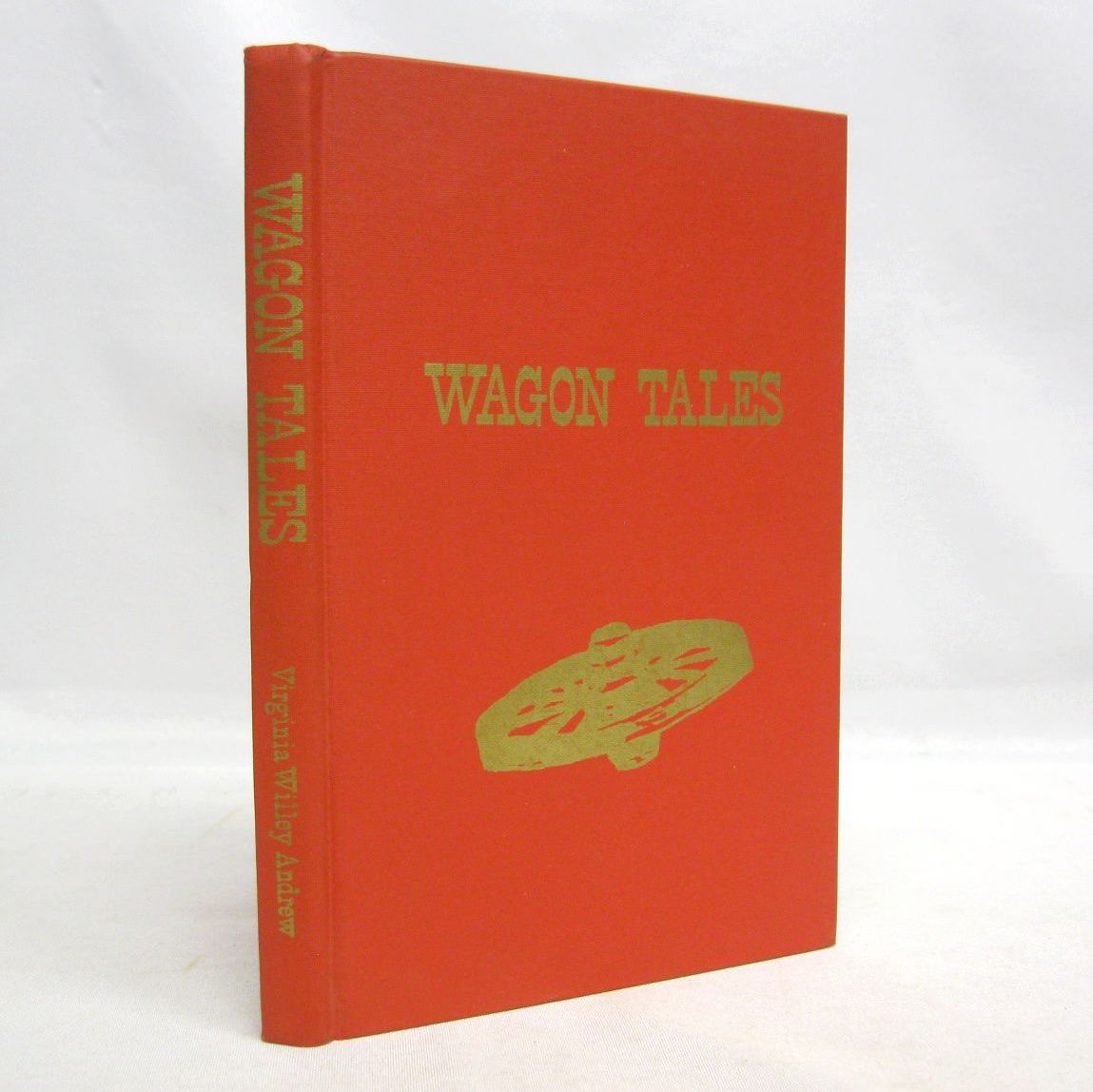 Wagon Tales by Virginia Willey Andrew