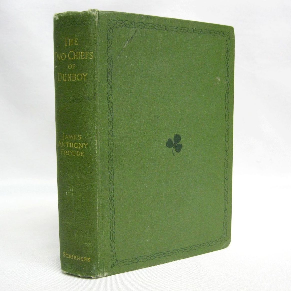 The Two Chiefs of Dunboy: an Irish Romance of the Last Century by James Anthony Froude