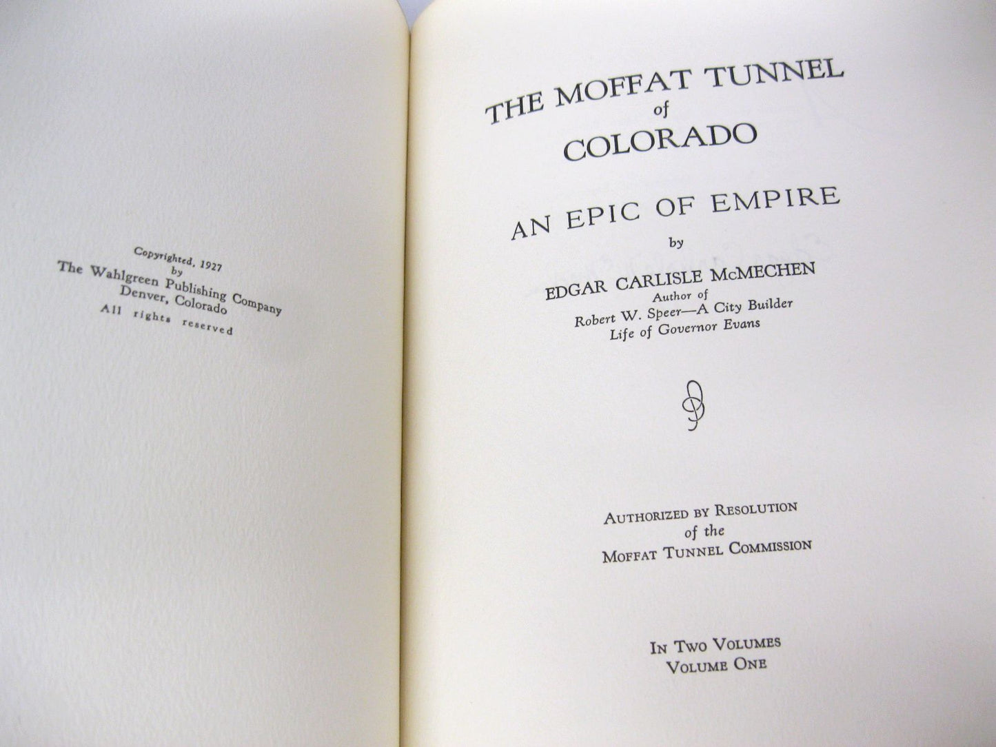 The Moffat Tunnel of Colorado, an Epic of Empire by Edgar Carlisle McMechen