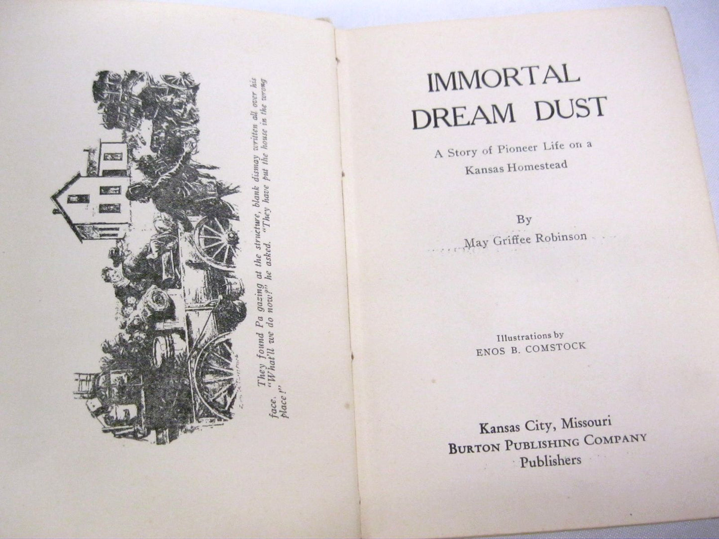 Immortal Dream Dust A Story of Pioneer Life on a Kansas Homestead by May Griffee Robinson