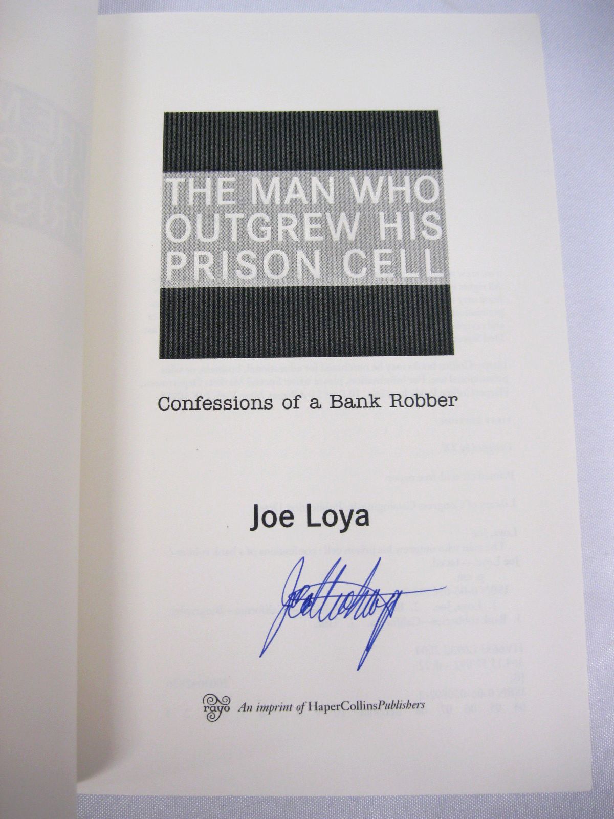 The Man Who Outgrew His Prison Cell: Confessions of a Bank Robber by Joe Loya