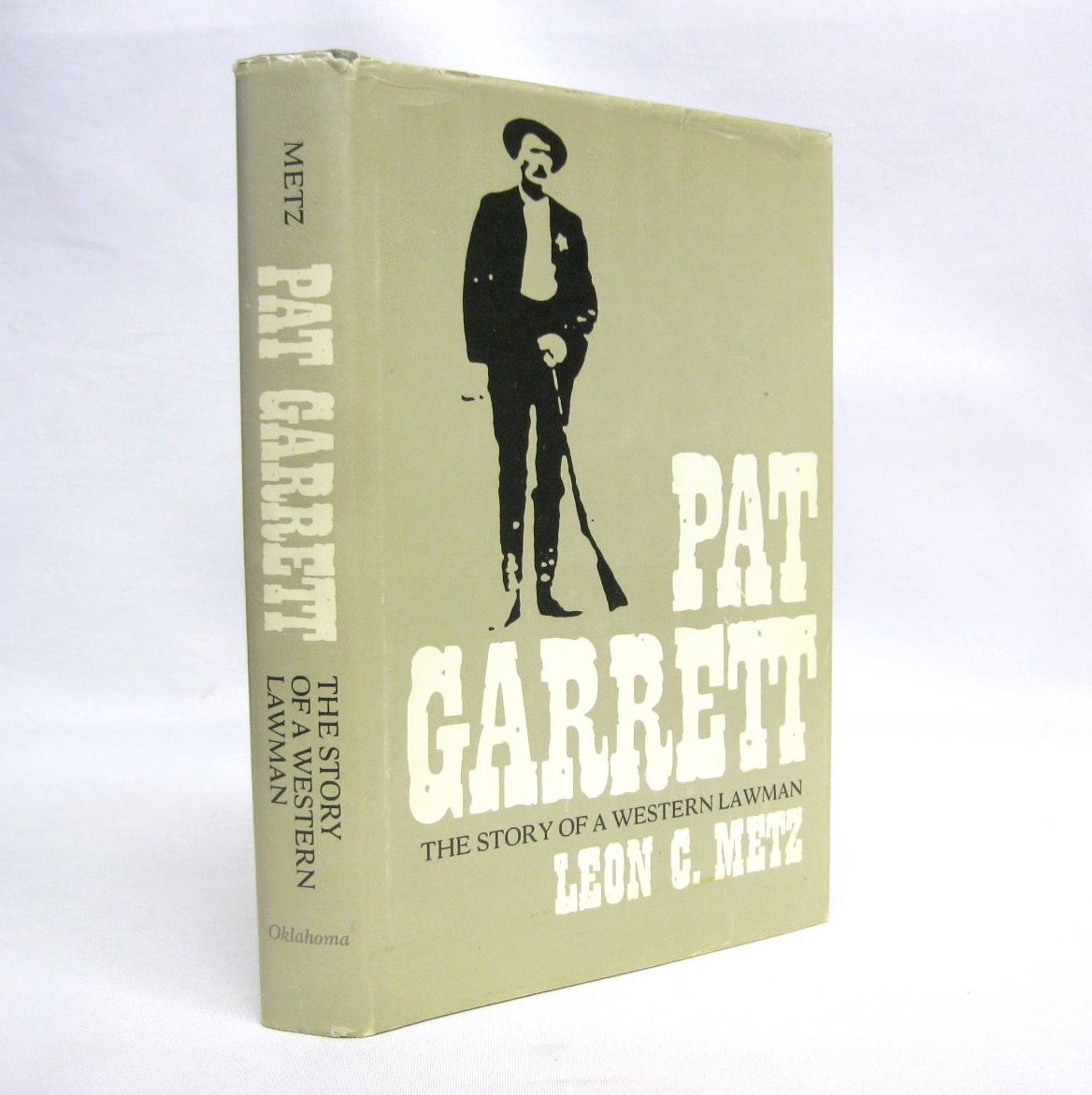 Pat Garrett, Story of Western Lawman by Leon C Metz