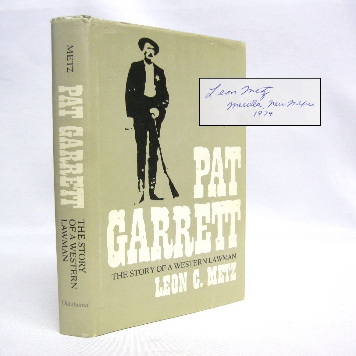 Pat Garrett, Story of Western Lawman by Leon C Metz