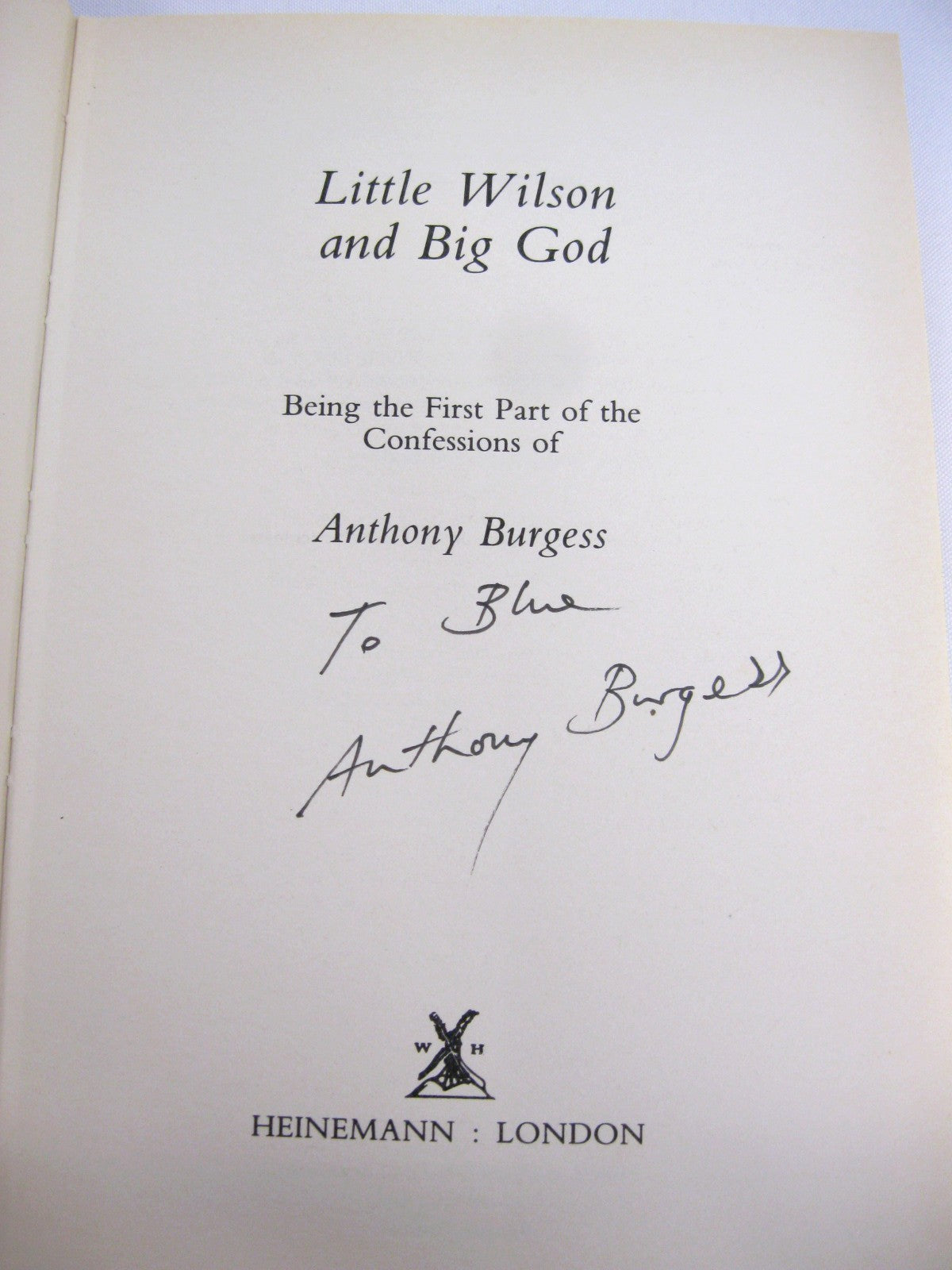 Little Wilson and Big God, Being the First Part of the Confessions of Anthony Burgess