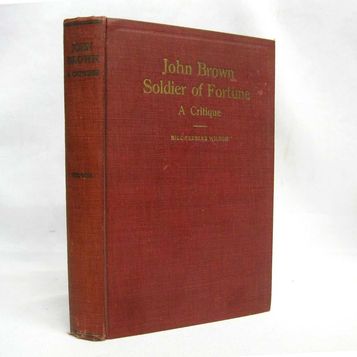 John Brown, Soldier of Fortune; a Critique by Hill Peebles Wilson