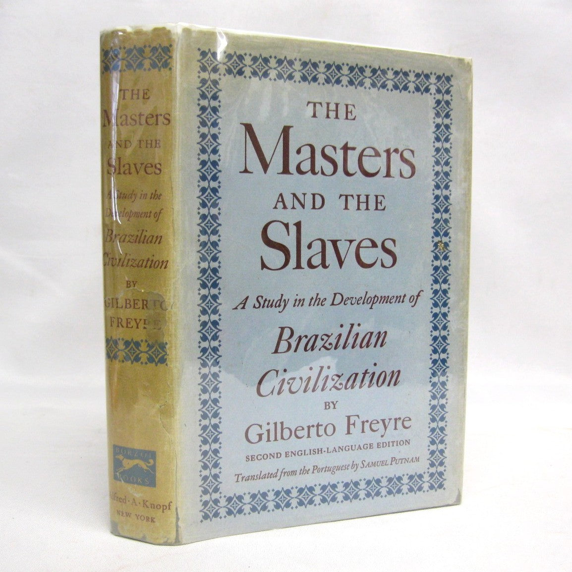 The Masters and the Slaves: a study of the development of Brazilian civilization by Gilberto Freyre