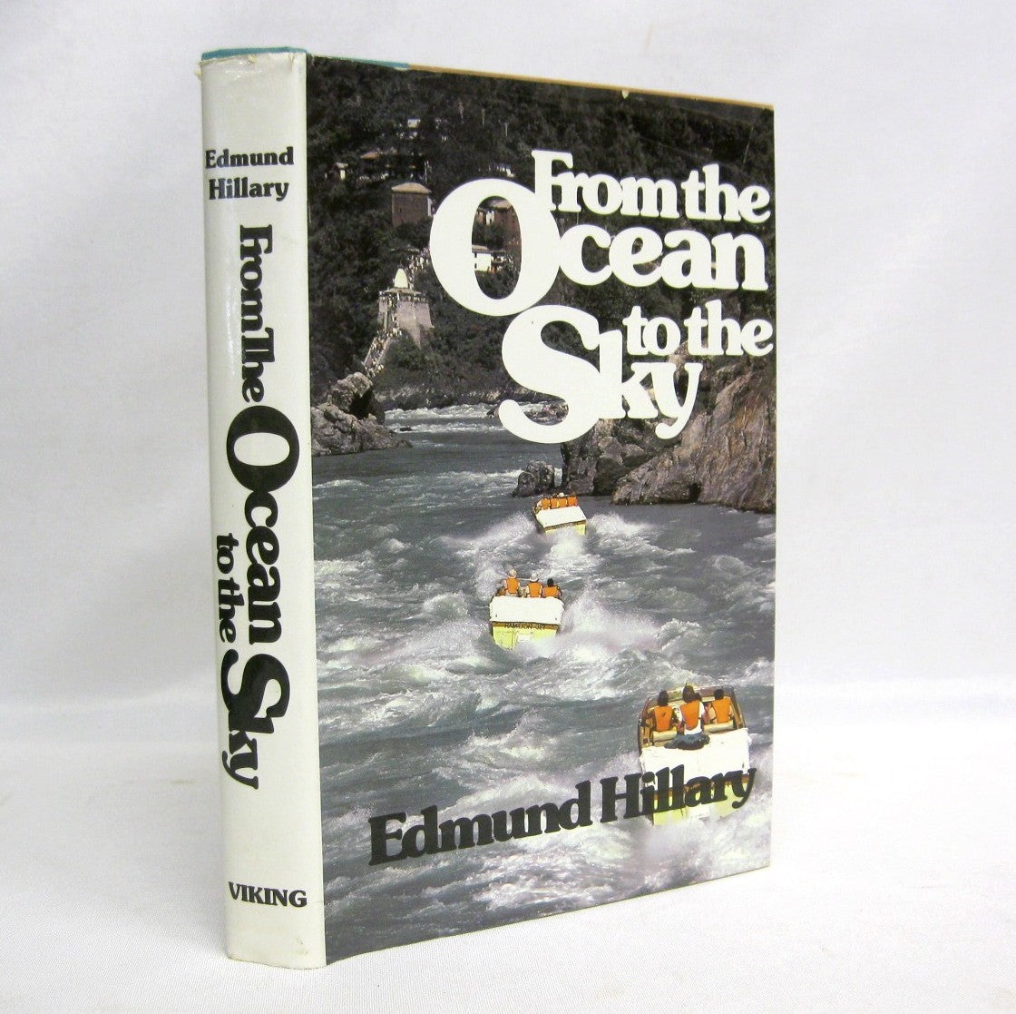 From The Ocean to the Sky: Jet Boating Up the Ganges by Edmund Hillary
