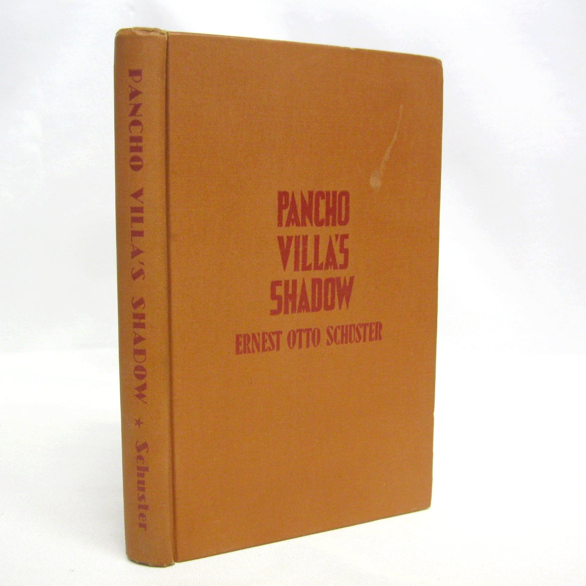 Pancho Villa's Shadow by Ernest Otto Schuster