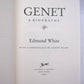 Genet, a Biography by Edmund White