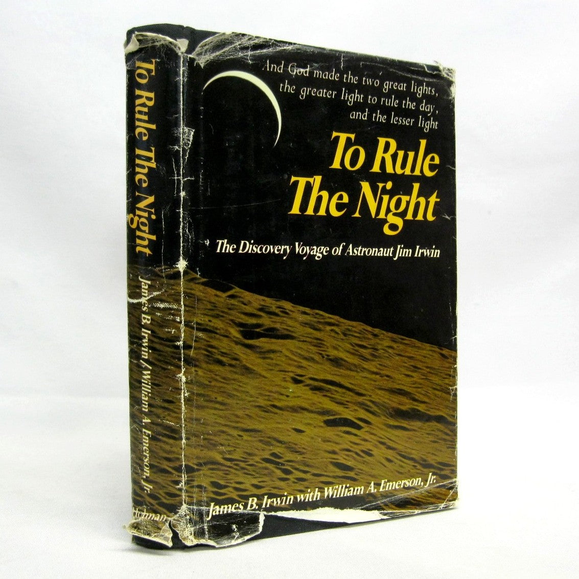 To Rule the Night: The Discovery Voyage of Astronaut Jim Irwin by James B. Irwin and William A. Emerson Jr. (Hardcover)