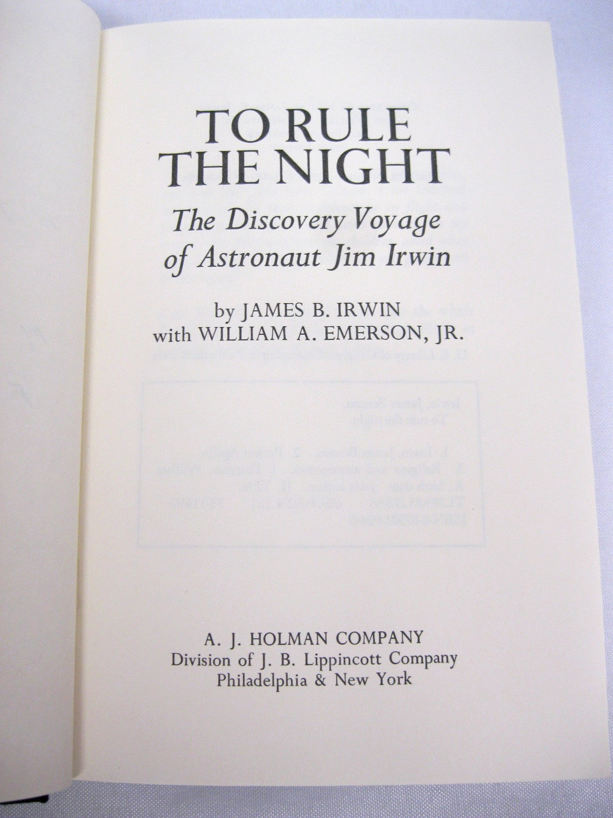 To Rule the Night: The Discovery Voyage of Astronaut Jim Irwin by James B. Irwin and William A. Emerson Jr. (Hardcover)