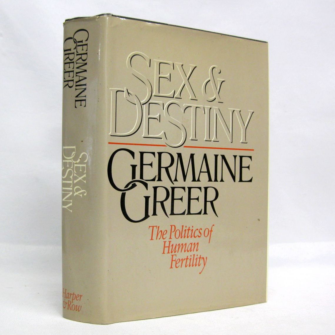 Sex & Destiny by Germaine Greer