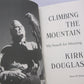 Climbing the Mountain: My Search for Meaning by Kirk Douglas
