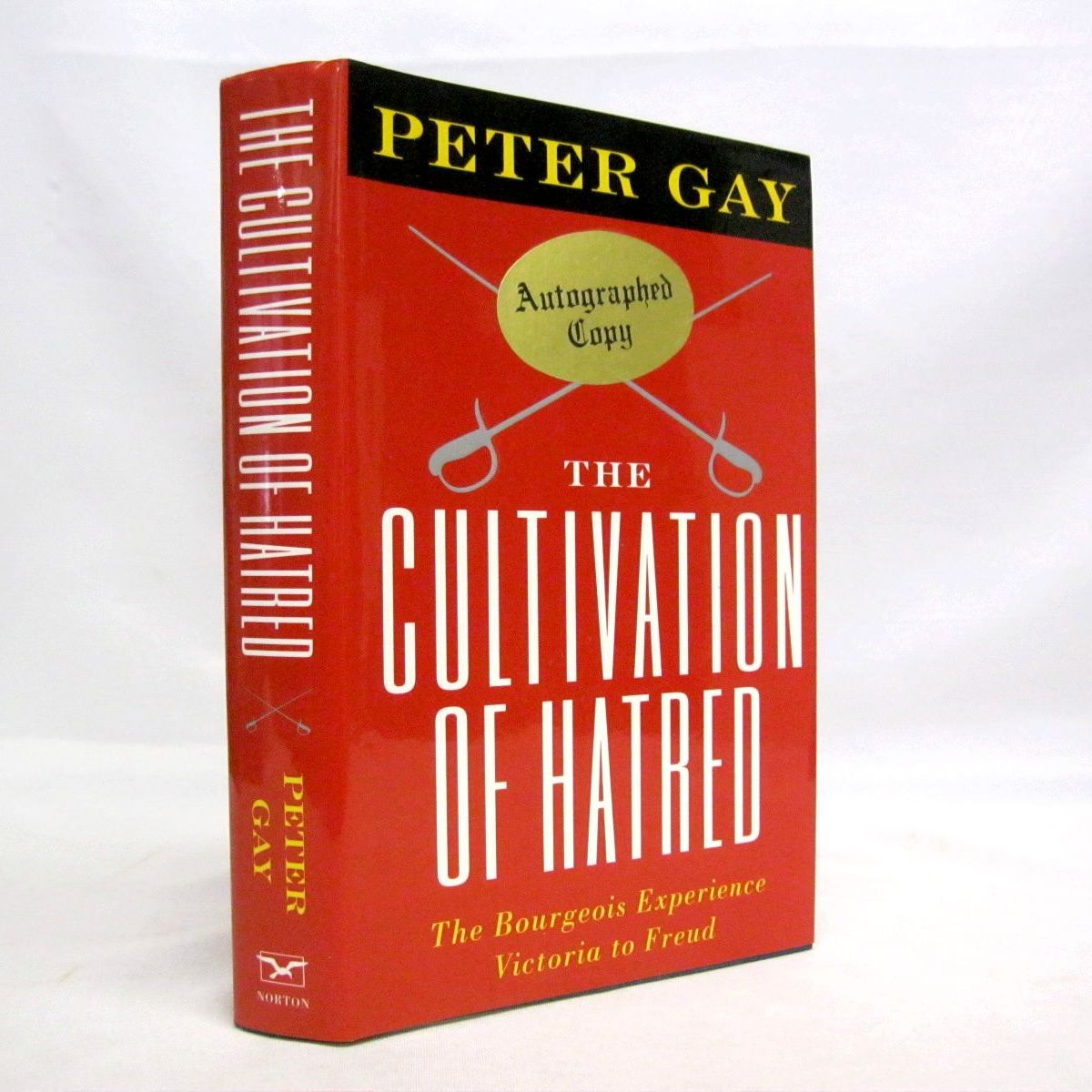 The Cultivation of Hate: The Bourgeouis Experience Victoria to Freud, Volume 2 by Peter Gay