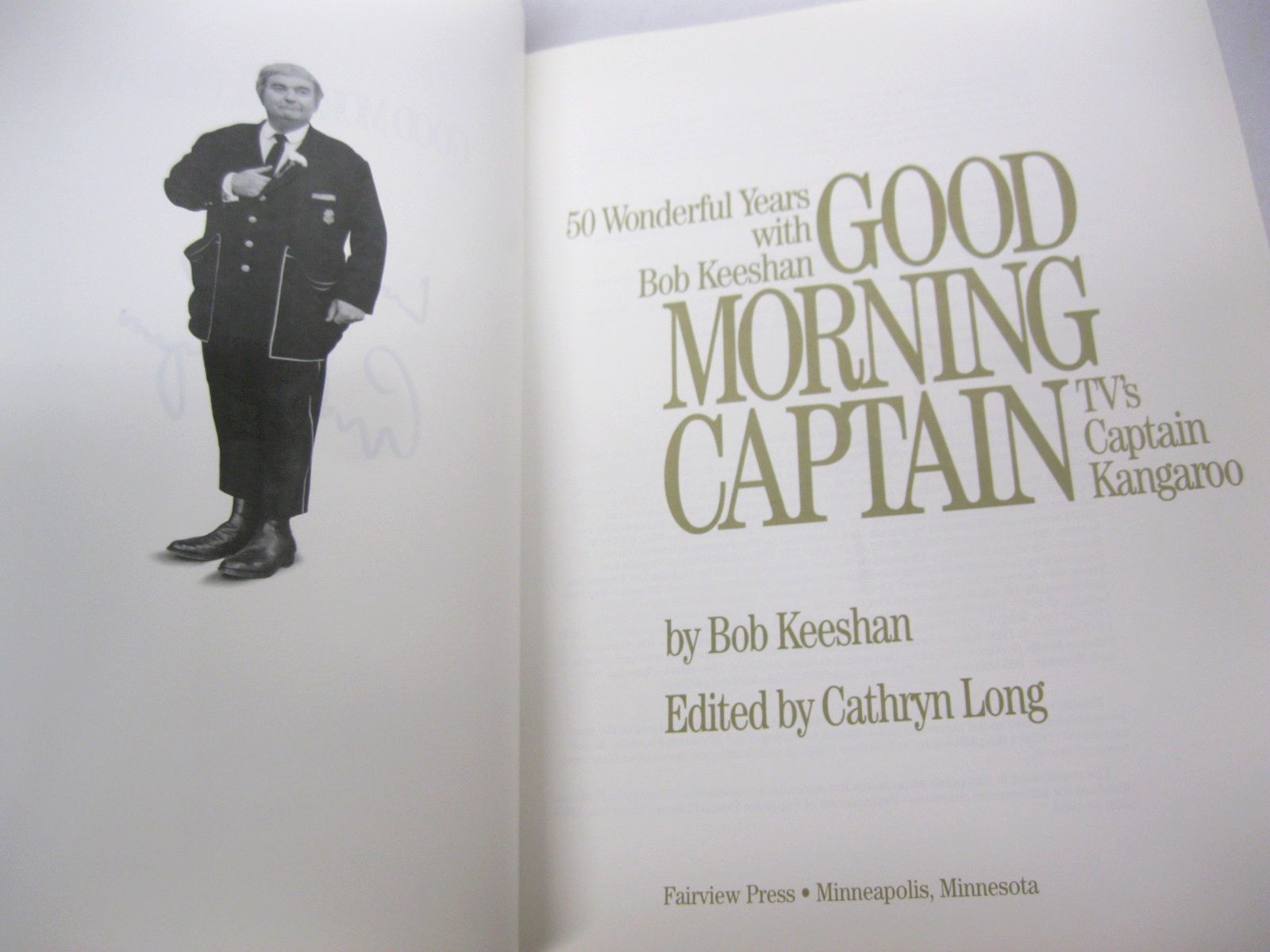 Good Morning, Captain: 50 Wonderful Years with Bob Keeshan, TV's Captain Kangaroo [Book]