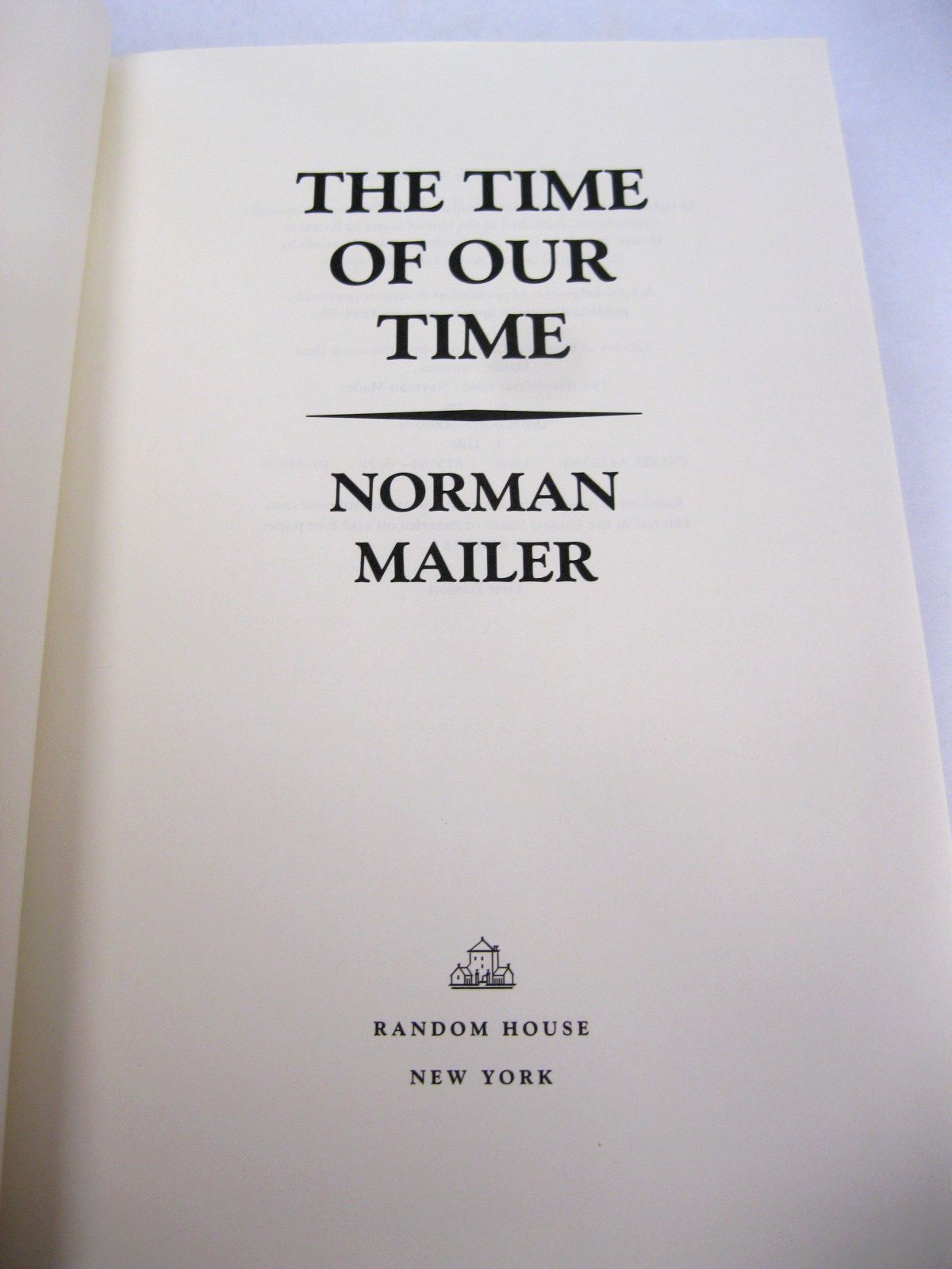 The Time of Our Time by Norman Mailer