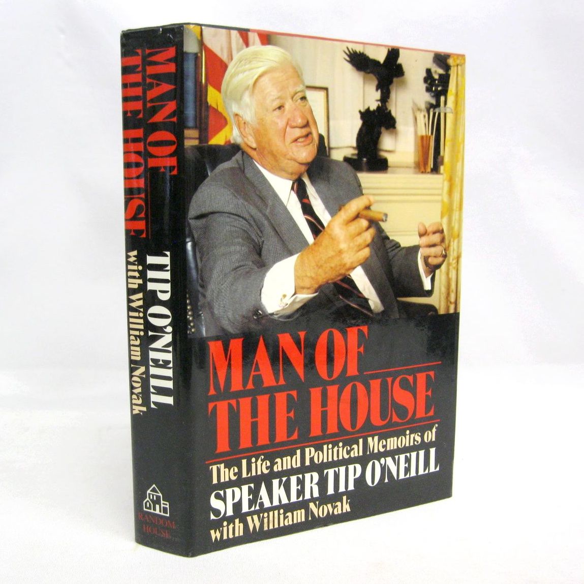 Man of the House: The Life and Political Memoirs by Tip O'Neill