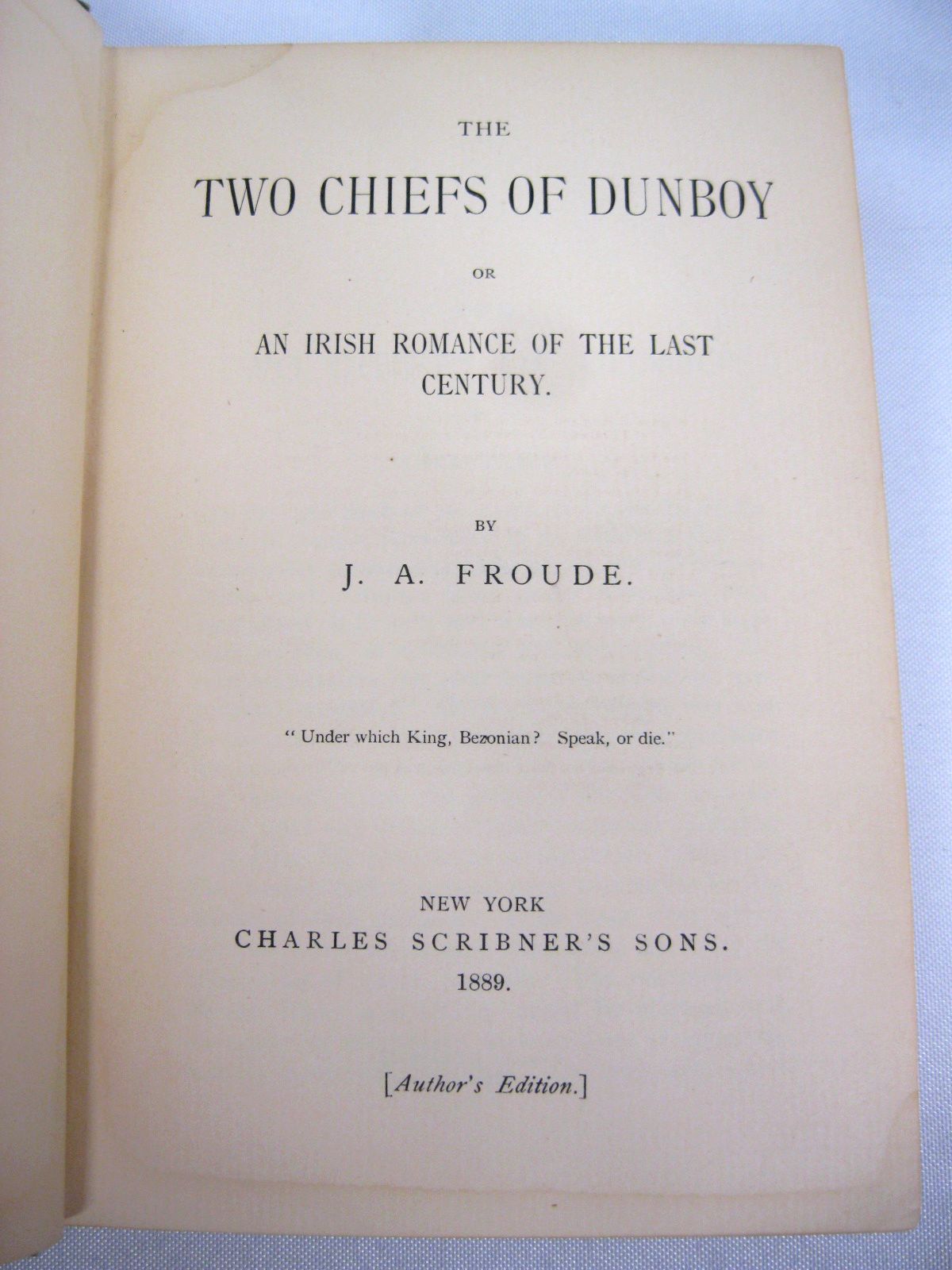The Two Chiefs of Dunboy: an Irish Romance of the Last Century by James Anthony Froude