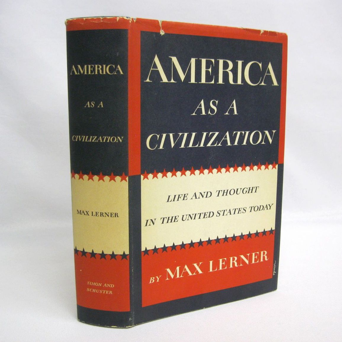 America as a Civilization: Life and Thought in the United States Today by Max Lerner