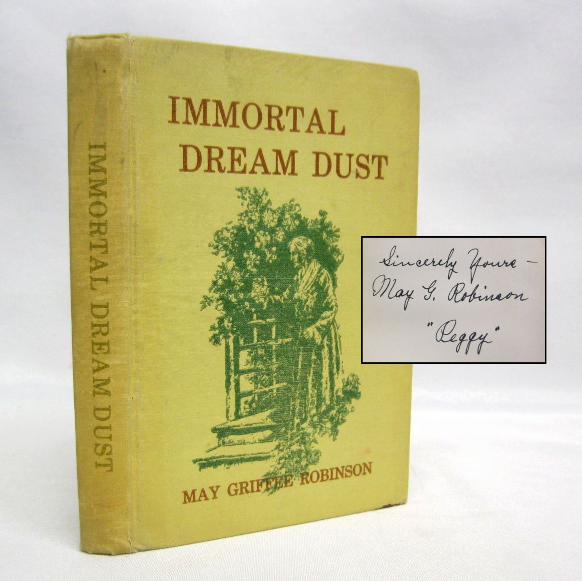 Immortal Dream Dust A Story of Pioneer Life on a Kansas Homestead by May Griffee Robinson