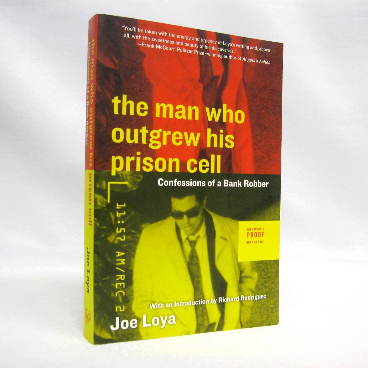 The Man Who Outgrew His Prison Cell: Confessions of a Bank Robber by Joe Loya