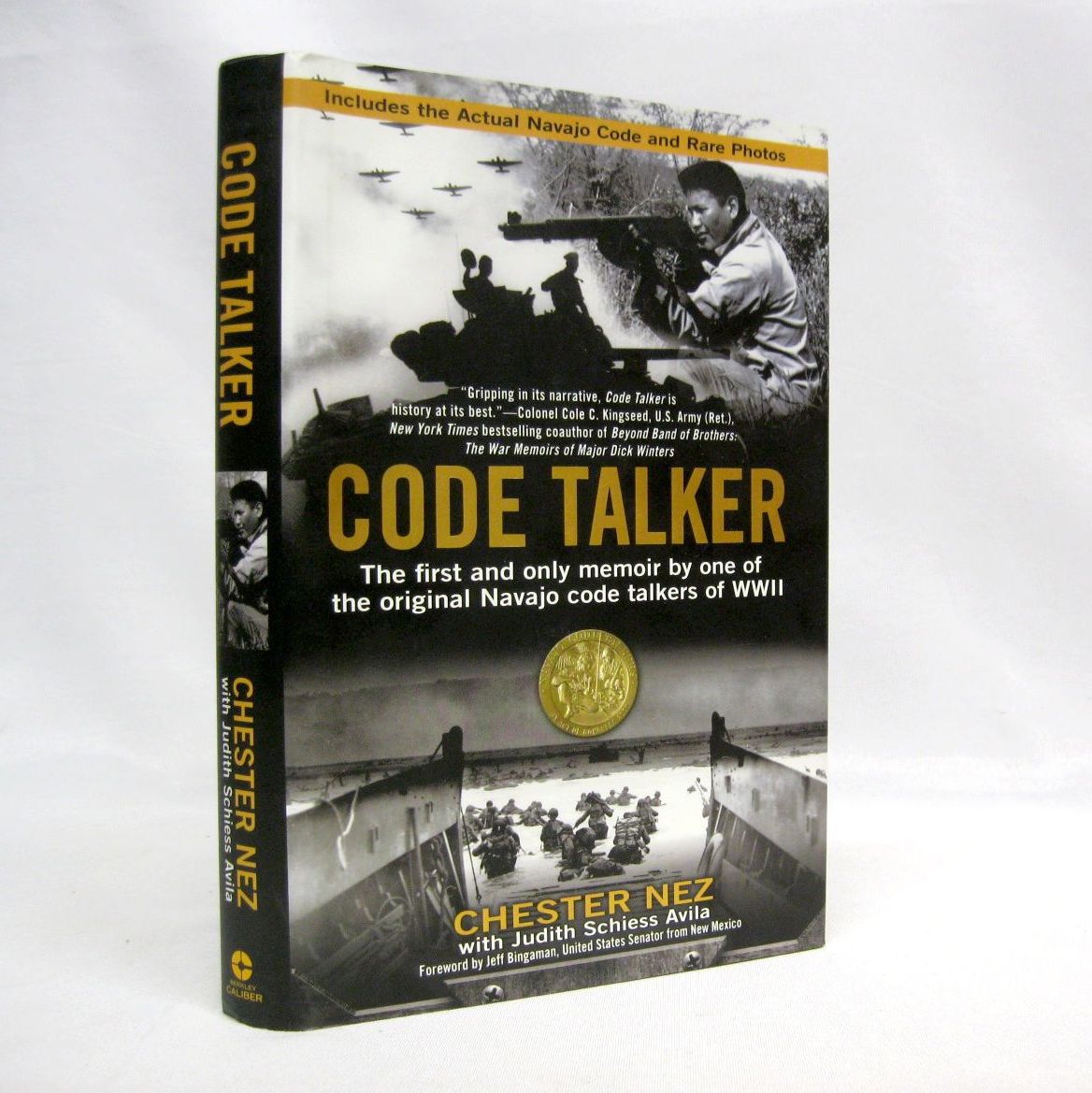 Code Talker: The first and only memoir by one of the original Navajo code talkers of WWII by Chester Nez and Judith Schiess Avila