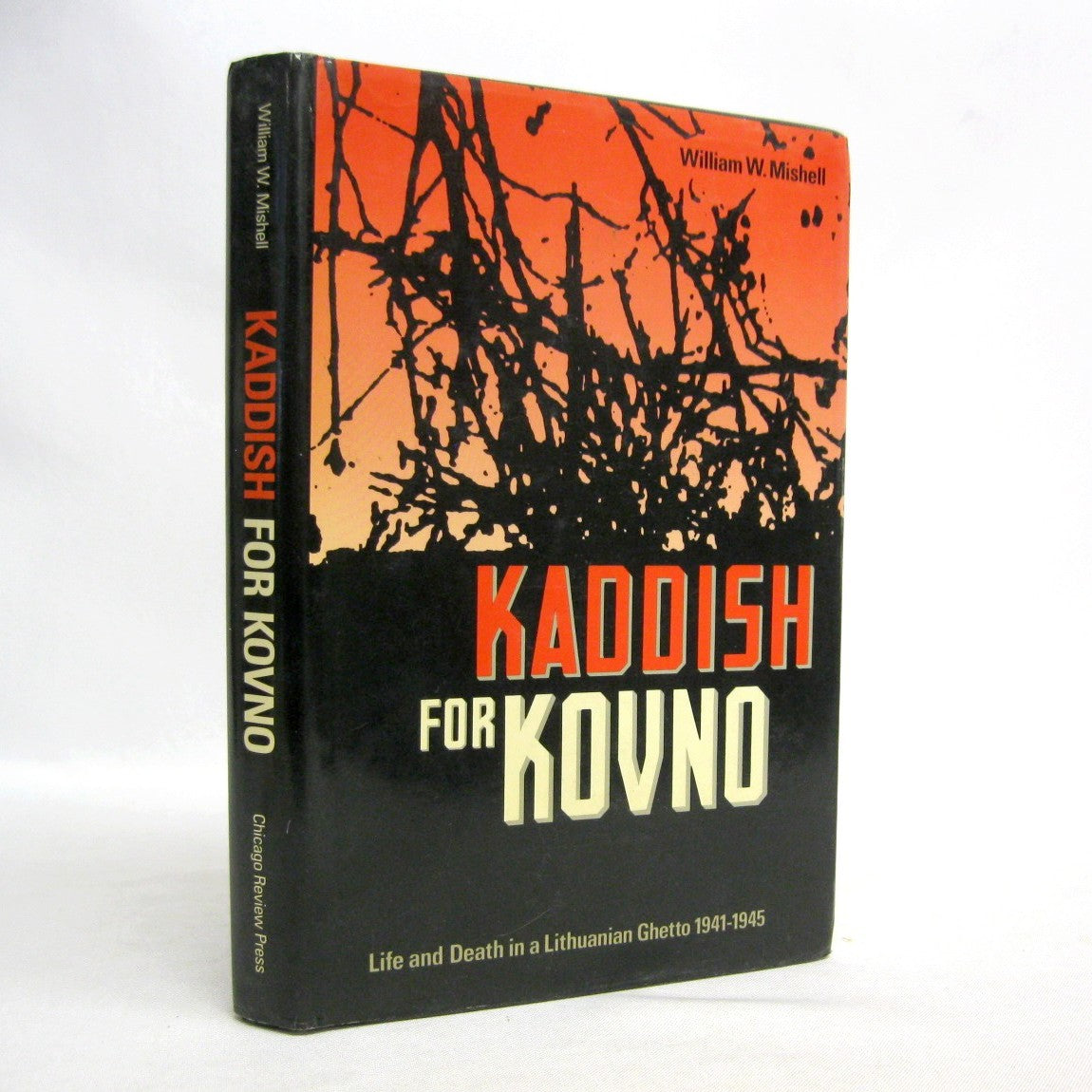 Kaddish for Kovno by William W Mishell