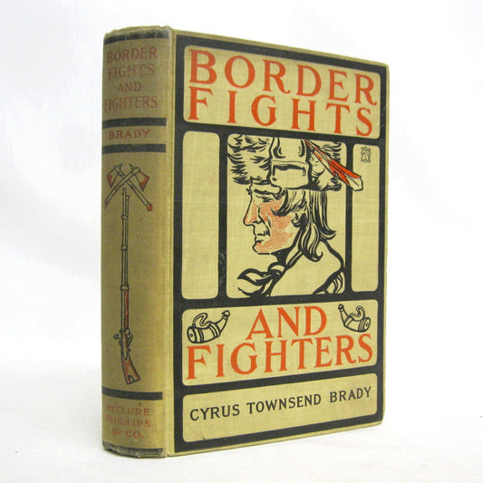 Border Fights and Fighters by Cyrus Townsend Brady