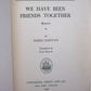 We Have Been Friends Together by Raïssa Maritain