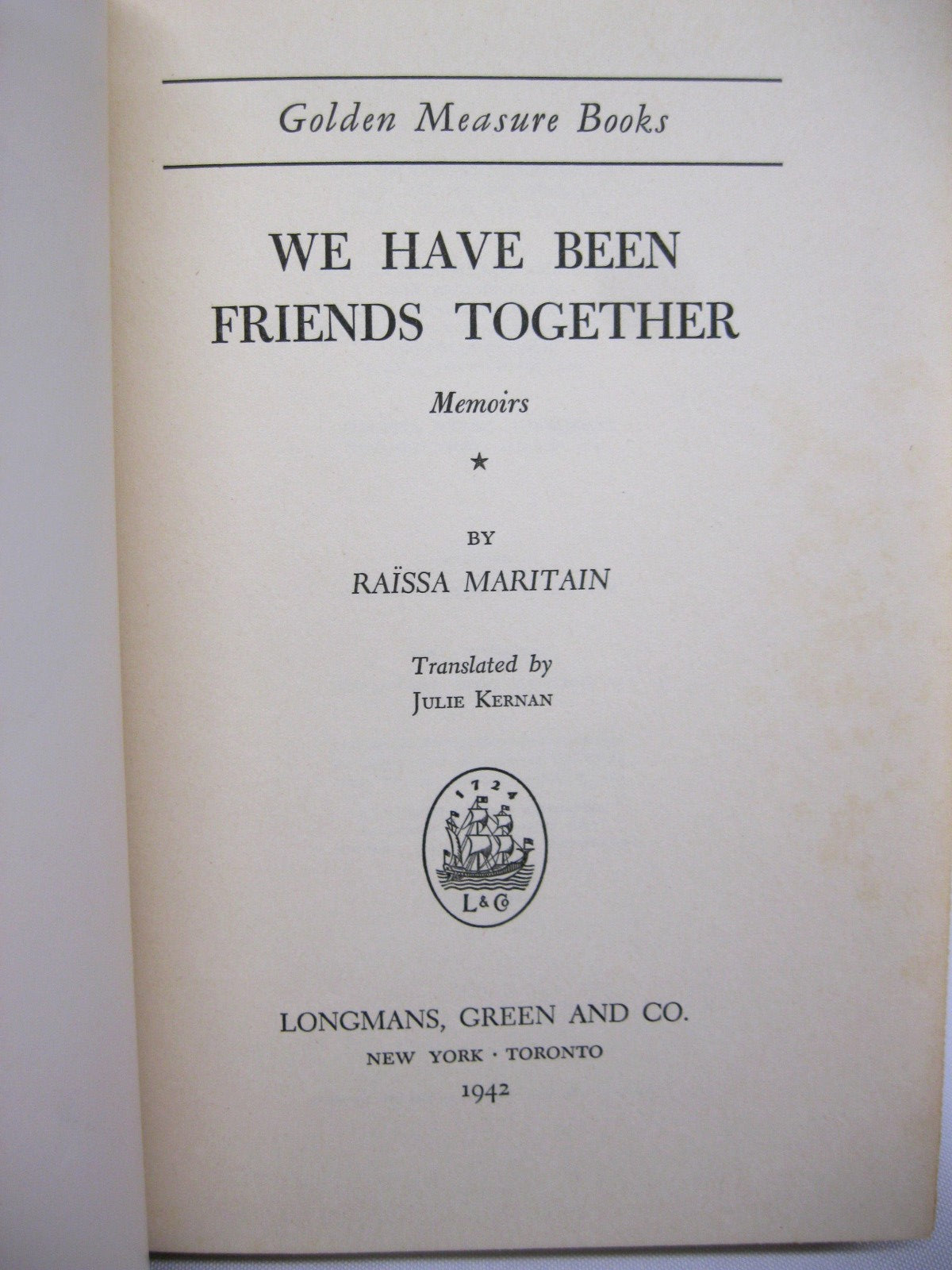 We Have Been Friends Together by Raïssa Maritain