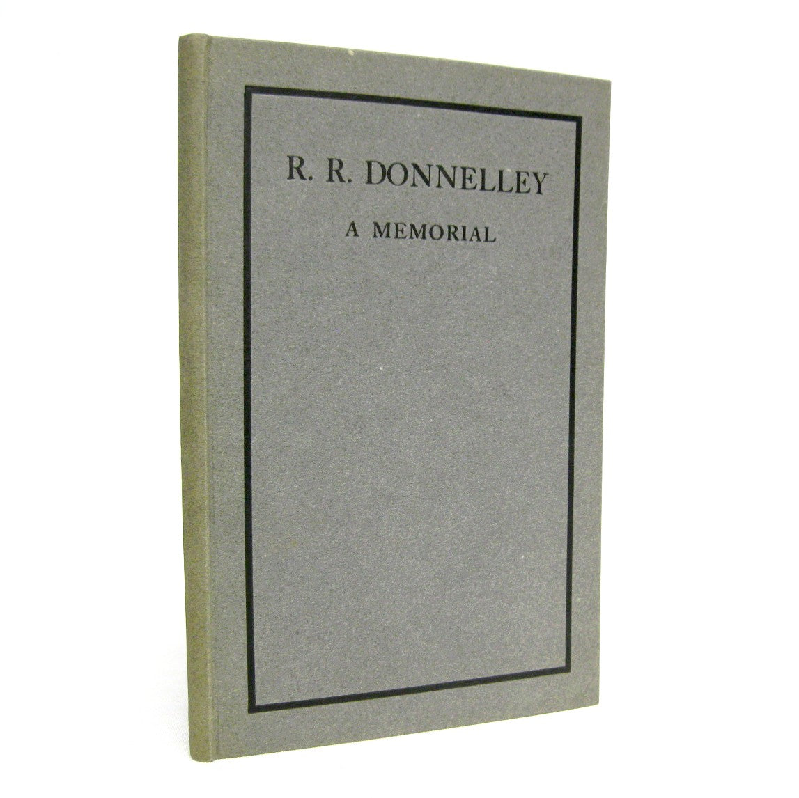 R.R. Donnelley a Memorial by the Chicago Typothetae