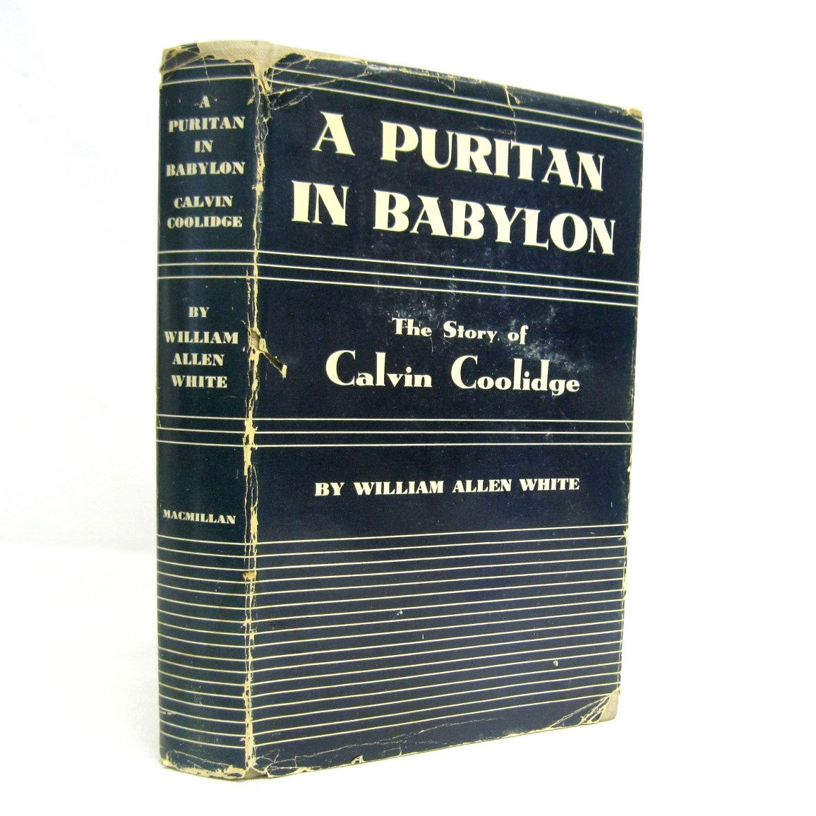A Puritan in Babylon Story of Calvin Coolidge by William Allen White