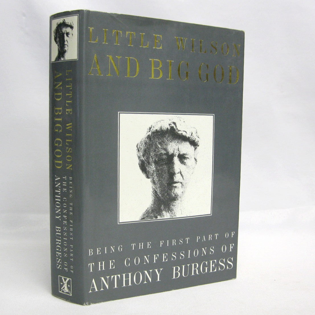 Little Wilson and Big God, Being the First Part of the Confessions of Anthony Burgess