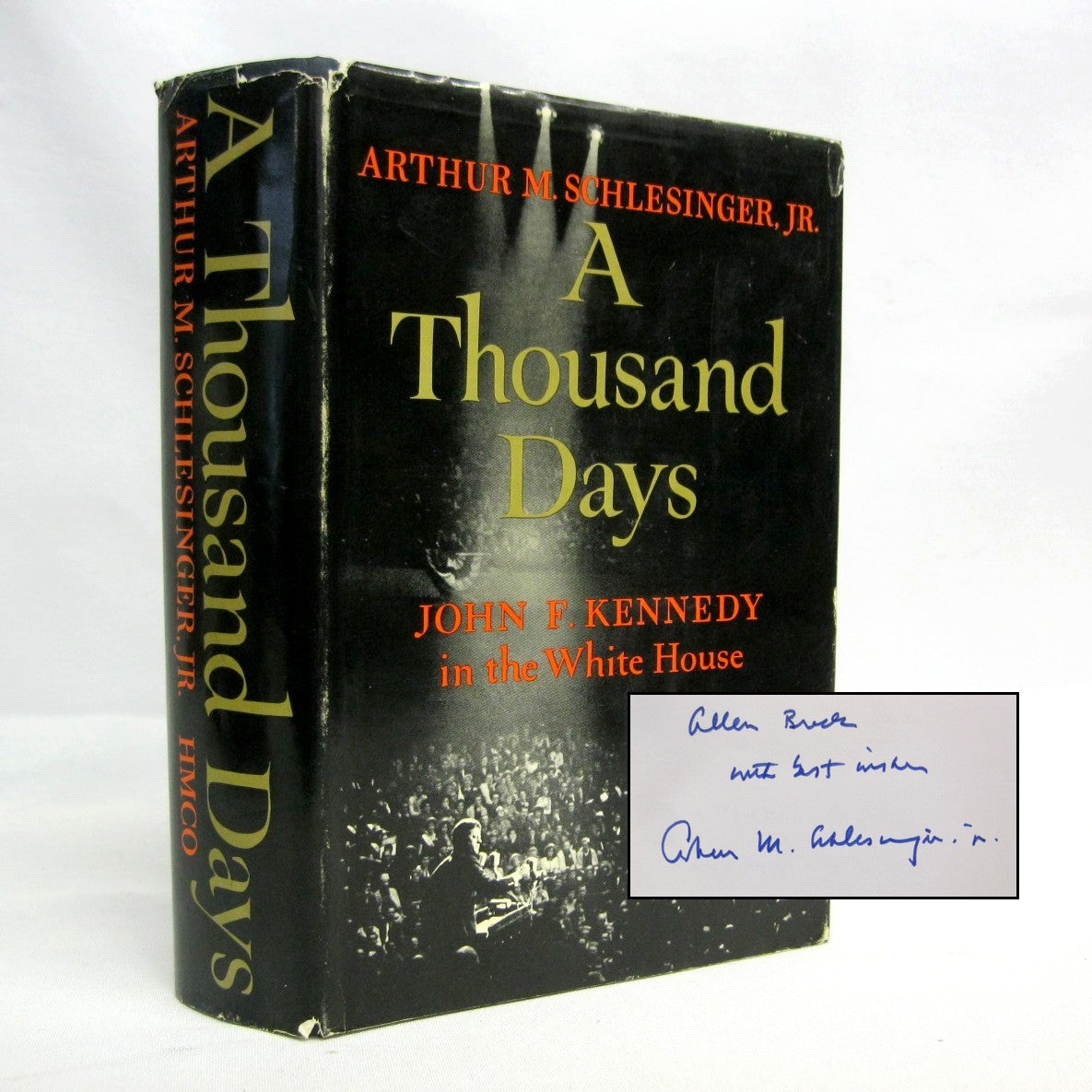 A Thousand Days: John F Kennedy in the White House by Arthur M. Schlesinger, Jr.