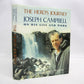 The Hero's Journey: Joseph Campbell On His Life & Works by Phil Cousineau