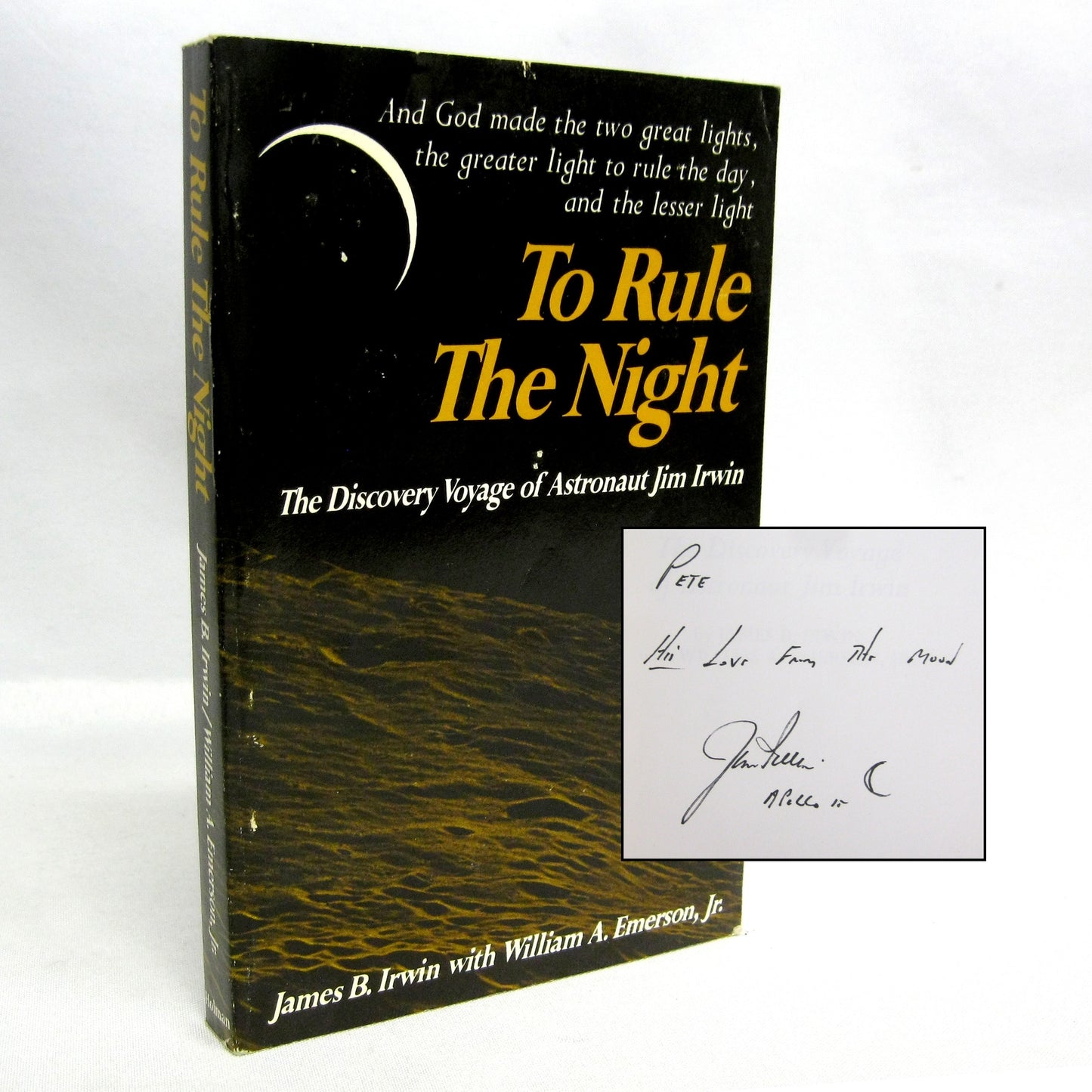 To Rule the Night: The Discovery Voyage of Astronaut Jim Irwin by James B. Irwin and William A. Emerson Jr.