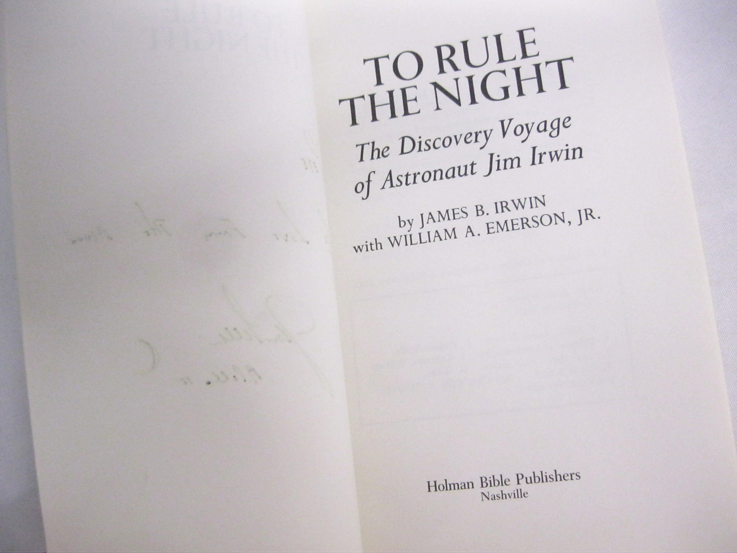 To Rule the Night: The Discovery Voyage of Astronaut Jim Irwin by James B. Irwin and William A. Emerson Jr.